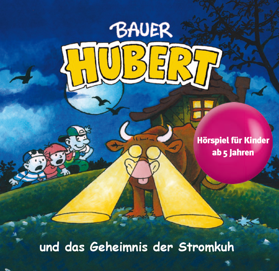 Titelbild der Geschichte "Bauer Hubert und das Geheimnis der Stromkuh"